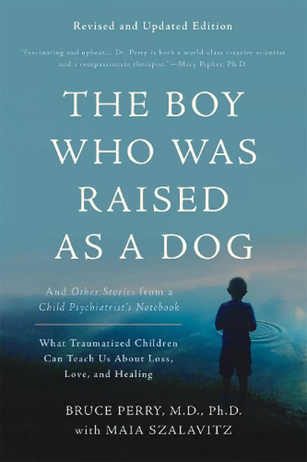 The Boy Who Was Raised as a Dog The Boy Who Was Raised as a Dog