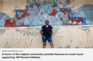In honor of the original community Lynnette Haozous to unveil mural supporting 100 Percent Initiative